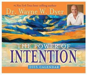 The Power of Intention 2015 Calendar by Wayne Dyer