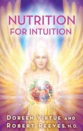 Nutrition for Intuition by Doreen Virtue