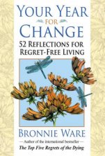 Your Year for Change 52 Reflections for RegretFree Living