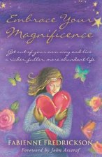 Embrace Your Magnificence