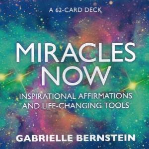 Miracles Now Card Deck by Gabrielle Bernstein