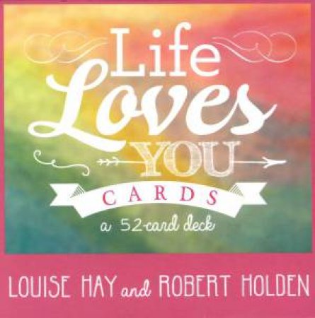 Life Loves You Cards by Louise Hay