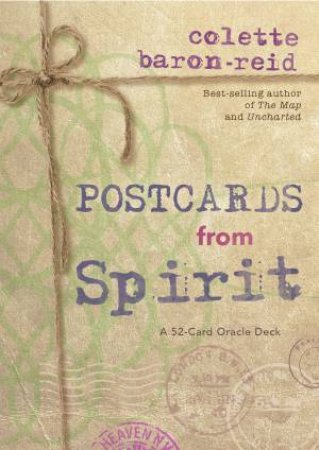 Postcards From Spirit: A 52-Card Oracle Deck by Collette Baron-Reid