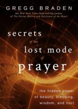 Secrets Of The Lost Mode Of Prayer