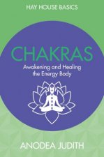Chakras Seven Keys To Awakening And Healing The Energy Body