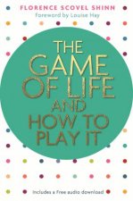The Game Of Life And How To Play It