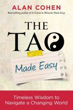 The Tao Made Easy Timeless Wisdom To Navigate A Changing World