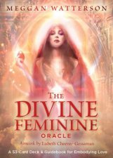 The Divine Feminine Oracle A 53Card Deck  Guidebook For Embodying Love