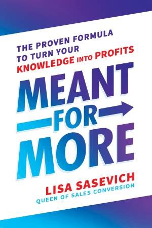 Meant For More by Lisa Sasevich