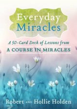 Everyday Miracles A 50Card Deck Of Lessons From A Course In Miracles