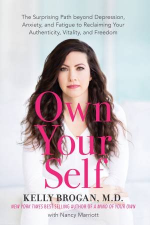 Own Your Self by Kelly Brogan