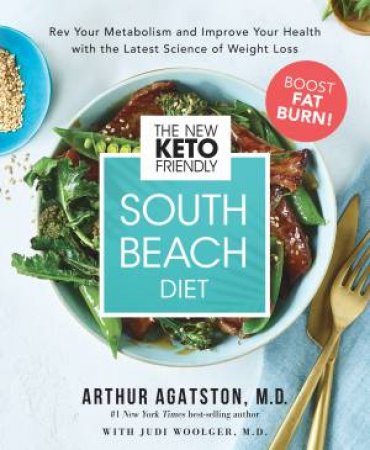 The New Keto-Friendly South Beach Diet by Arthur Agatston