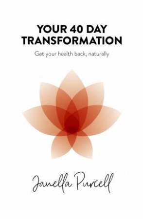 Your 40-Day Transformation by Janella Purcell