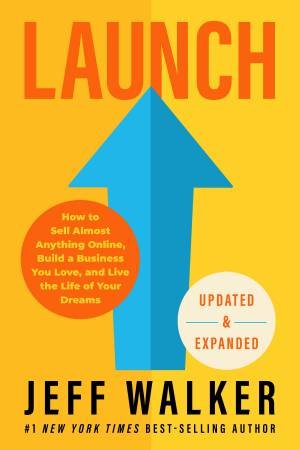 Launch (Revised & Updated Edition) by Jeff Walker