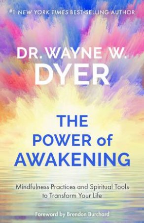 The Power Of Awakening by Dr Wayne W Dyer