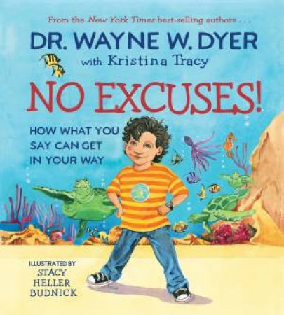 No Excuses by Dr. Wayne W. Dyer with Kristina Tracy 