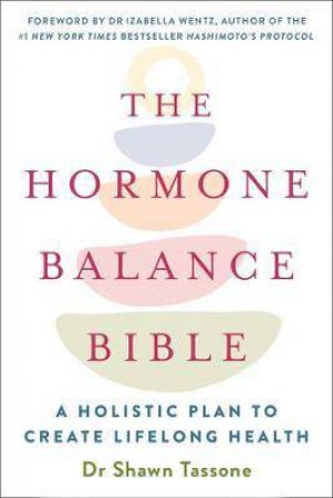 Hormone Balance Bible by Dr Shawn Tassone