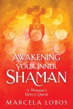 Awakening Your Inner Shaman