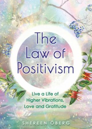 The Law Of Positivism by Shereen Oberg