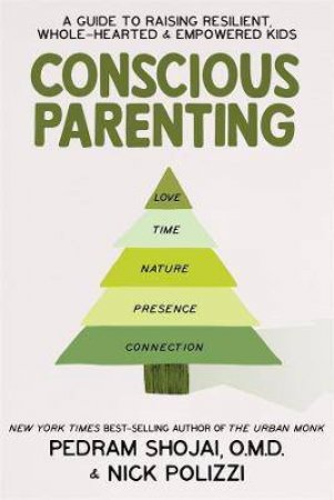 Conscious Parenting by Nick Polizzi and Pedram Sojai