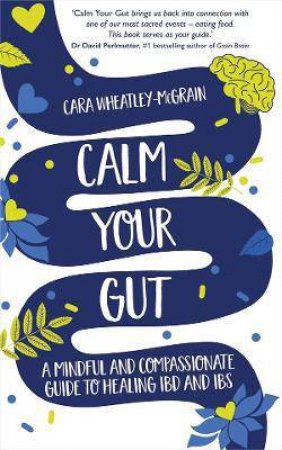Calm Your Gut by Cara Wheatley-McGrain