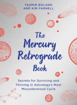 The Mercury Retrograde Book by Yasmin Boland & Kim Farnell