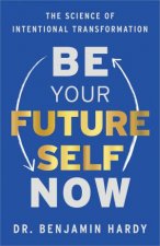 Be Your Future Self Now