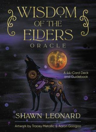 Wisdom of the Elders Oracle by Shawn Leonard & Aaron Googo Tracey Metallic