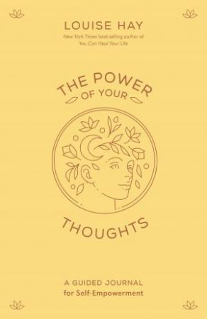 The Power of Your Thoughts by Louise Hay