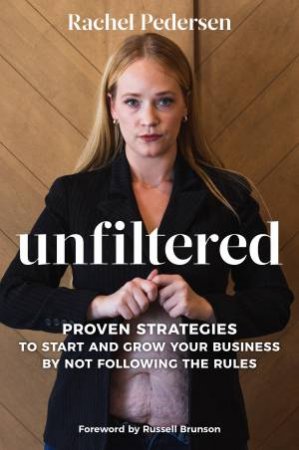 Unfiltered by Rachel Pedersen
