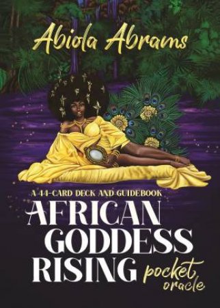 African Goddess Rising Pocket Oracle by Abiola Abrams