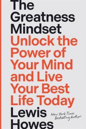 The Greatness Mindset by Lewis Howes