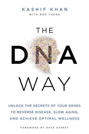 The DNA Way by Kashif Khan