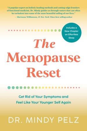 The Menopause Reset by Dr. Mindy Pelz