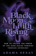 Black Moon Lilith Rising