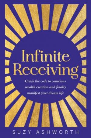 Infininite Receiving by Suzy Ashworth