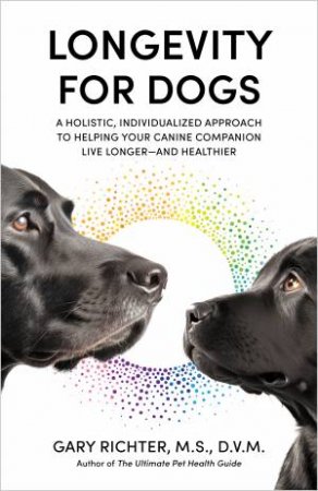 Longevity for Dogs by Gary Richter