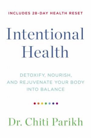 Intentional Health by Dr. Chiti Parikh