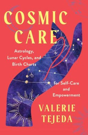Cosmic Care by Valerie Tajeda