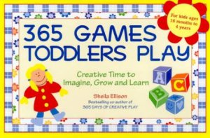 365 Games Toddlers Play by Sheila Ellison