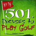 501 Excuses To Play Golf