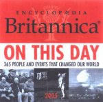 Encyclopedia Brittannica On This Day  2005 Desk Calendar