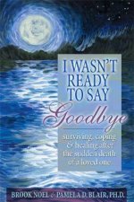 Wasnt Ready To Say Goodbye Updated Edition