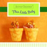 Anne Geddes This Little Baby