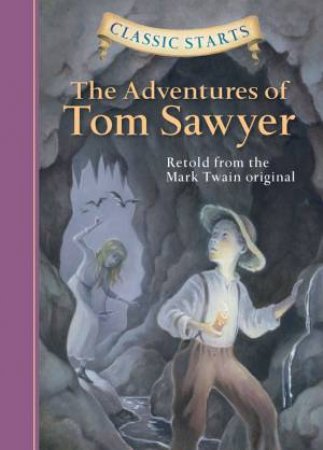 Classic Starts: The Adventures Of Tom Sawyer by Mark Twain & Martin Woodside & Lucy Corvino & Arthur Pober