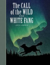 Sterling Unabridged Classics The Call Of The Wild And White Fang