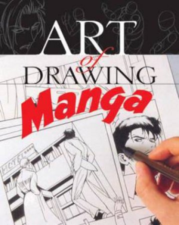 Art Of Drawing Manga by Sergi Camara & Vanessa Duran