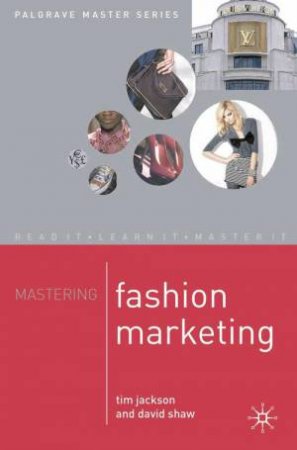Mastering Fashion Marketing by Tim Jackson