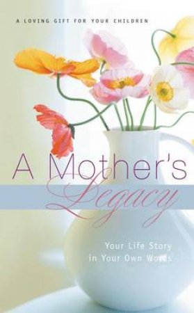 A Mother's Legacy by Not Available