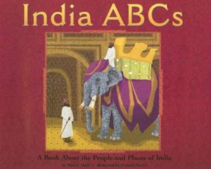 India ABCs: A Book About the People and Places of India by MARCIE ABOFF